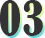 03